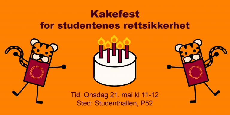 Kakefest for studentenes rettsikkerhet. Onsdag 21. mai kl 11-12 i Studenthallen, P52